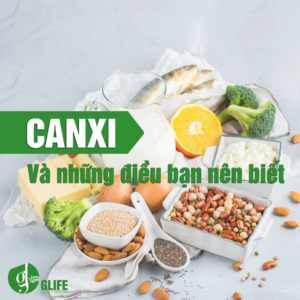 Canxi: Công dụng, liều lượng và chế độ dinh dưỡng hợp lý